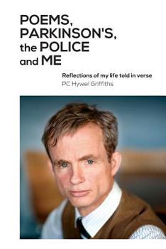 Paperback Poems, Parkinson's, the Police and Me Book