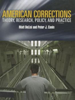 Hardcover American Corrections: Theory, Research, Policy and Practice Book