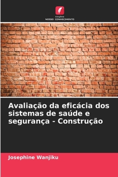 Paperback Avaliação da eficácia dos sistemas de saúde e segurança - Construção [Portuguese] Book