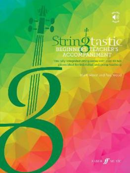 Paperback Stringtastic Beginners -- Teacher's Accompaniment: The Fully Integrated String Series with Over 40 Fun Pieces Ideal for Individual and Group Teaching, Book