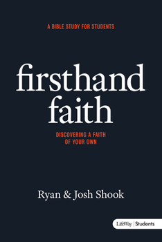 Paperback Firsthand Faith: Discovering a Faith of Your Own - Student Book