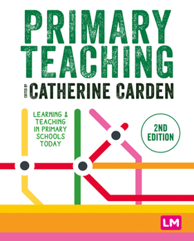 Paperback Primary Teaching: Learning and Teaching in Primary Schools Today Book