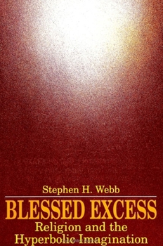 Paperback Blessed Excess: Religion and the Hyperbolic Imagination Book