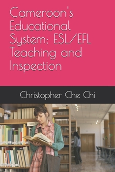 Paperback Cameroon's Educational System; ESL/EFL Teaching and Inspection Book