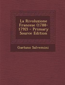 Paperback La Rivoluzione Francese (1788-1792) - Primary Source Edition [Italian] Book