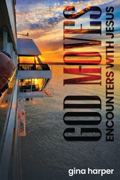 Paperback God Moves: Encounters With Jesus Book