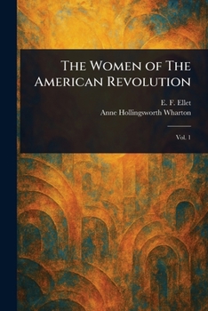 Paperback The Women of The American Revolution Book