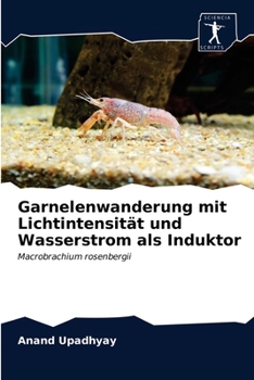 Paperback Garnelenwanderung mit Lichtintensität und Wasserstrom als Induktor [German] Book