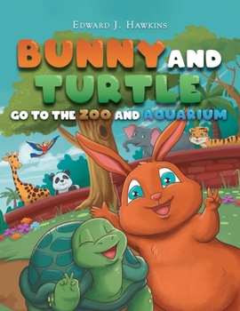 Paperback Bunny and Turtle Go to The Zoo and Aquarium Book
