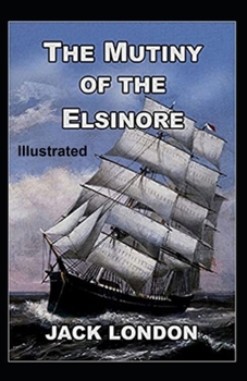 Paperback The Mutiny of the Elsinore Illustrated Book
