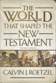 Paperback The World That Shaped the New Testament, Revised Edition Book