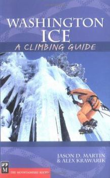 Paperback Washington Ice: A Climbing Guide: A Climbing Guide Book