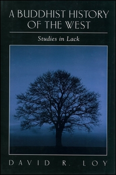 Paperback A Buddhist History of the West: Studies in Lack Book