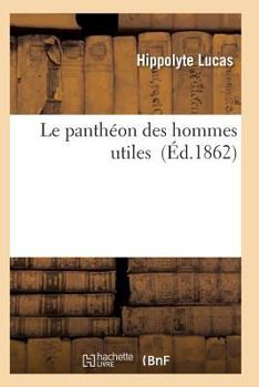 Paperback Le Panthéon Des Hommes Utiles [French] Book