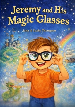 Jeremy and His Magic Glasses