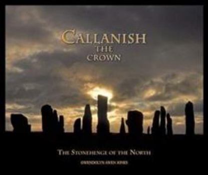 Paperback Callanish the Crown: The Stonehenge of the North Book