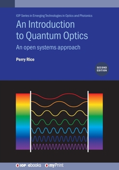 Paperback An Introduction to Quantum Optics (Second Edition): An open systems approach Book