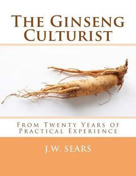 Paperback The Ginseng Culturist: From Twenty Years of Practical Experience Book