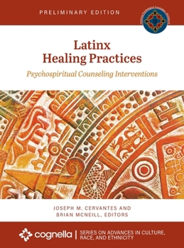 Hardcover Latinx Healing Practices: Psychospiritual Counseling Interventions Book
