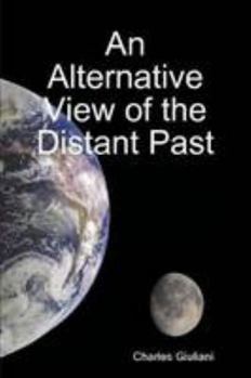 Paperback An Alternative View of the Distant Past Book
