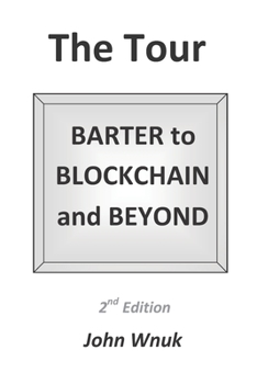 Paperback The Tour: BARTER to BLOCKCHAIN and BEYOND Book