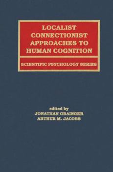 Paperback Localist Connectionist Approaches To Human Cognition Book