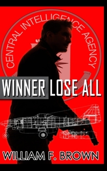 Hardcover Winner Lose All: An Ed Scanlon Spy vs Spy CIA Thriller Book