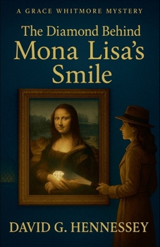Paperback The Diamond Behind Mona Lisa's Smile Book