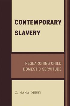 Paperback Contemporary Slavery: Researching Child Domestic Servitude Book