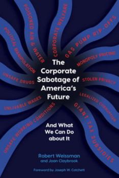 The Corporate Sabotage of America's Future