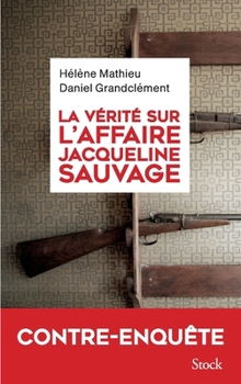 Paperback La vérité sur l'affaire Jacqueline Sauvage [French] Book