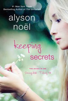 Paperback Keeping Secrets: Two Books in One: Saving Zoe and Faking 19 Book