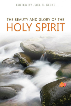 Paperback The Beauty and Glory of the Holy Spirit Book
