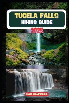 Tugela Falls Hiking Guide 2025 (TrailWise: The 2025 Hiking Series)