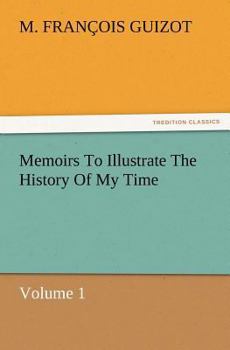 Paperback Memoirs To Illustrate The History Of My Time Volume 1 Book