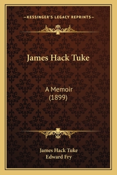Paperback James Hack Tuke: A Memoir (1899) Book