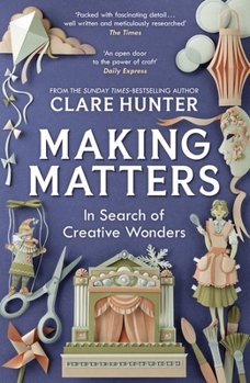 Making Matters: In Search of Creative Wonders