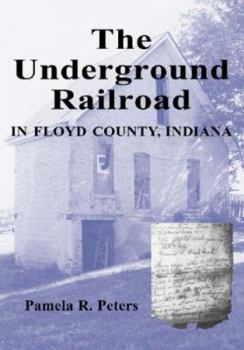 Paperback The Underground Railroad in Floyd County, Indiana Book