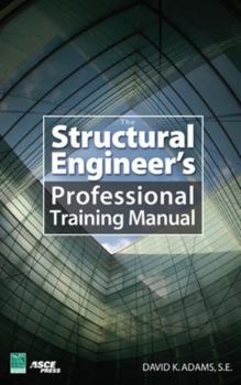 Hardcover The Structural Engineer's Professional Training Manual Book