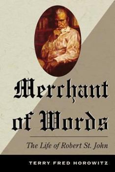 Hardcover Merchant of Words: The Life of Robert St. John Book