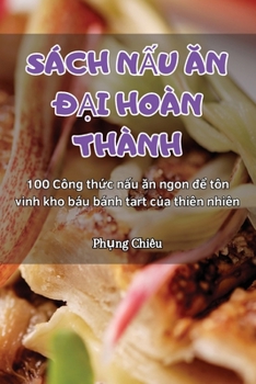Paperback Sách NẤu Ăn ĐẠi Hoàn Thành [Vietnamese] Book