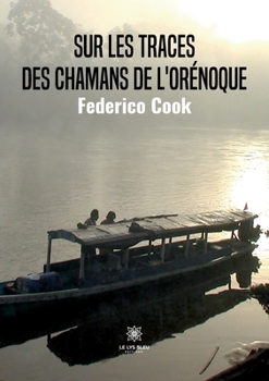 Paperback Sur les traces des chamans de l'Orénoque [French] Book