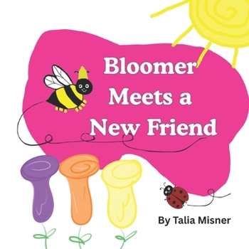 Paperback Bloomer Meets A New Friend Book