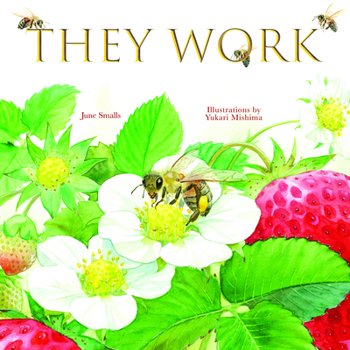 Hardcover They Work: Honey Bees, Nature's Pollinators Book