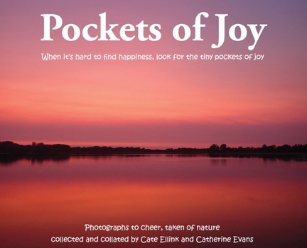 Pockets of Joy: When it's hard to find happiness, look for the tiny pockets of joy
