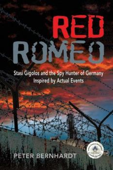 Paperback Red Romeo: Stasi Gigolos and the Spy Hunter of Germany (Inspired by Actual Events) Book