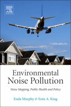 Hardcover Environmental Noise Pollution: Noise Mapping, Public Health, and Policy Book