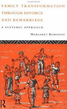 Paperback Family Transformation Through Divorce and Remarriage: A Systemic Approach Book