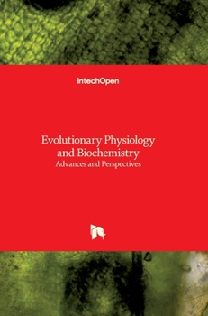 Hardcover Evolutionary Physiology and Biochemistry: Advances and Perspectives Book
