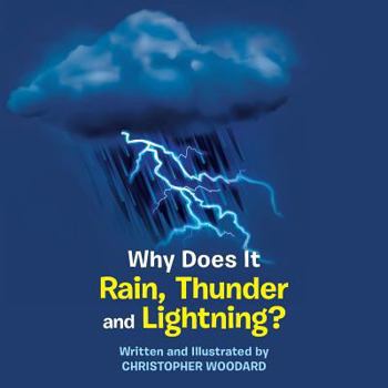Paperback Why Does It Rain, Thunder and Lightning? Book